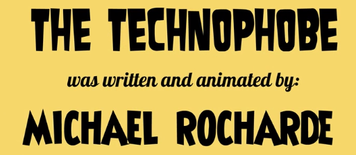 Technophobe video