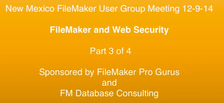 Web Security and FileMaker Pro Video - Part 3