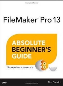 Cover photo of FileMaker Pro 13 Absolute Beginners Guide